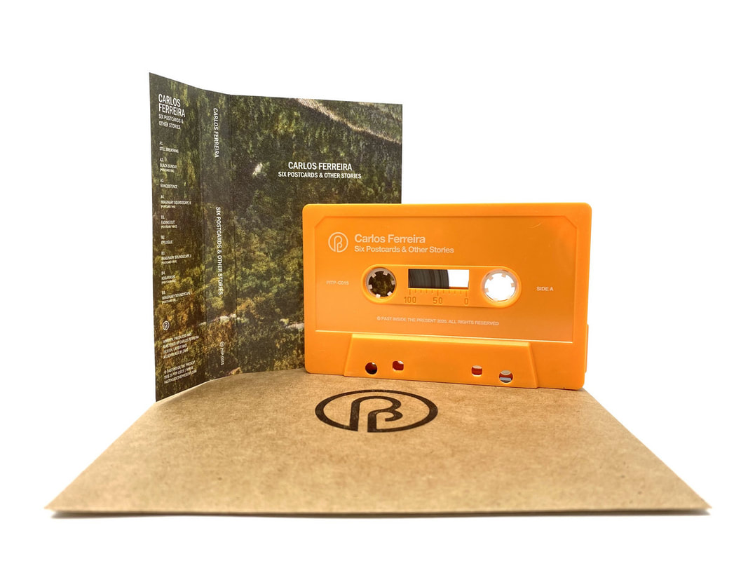 'Six Postcards & Other Stories' by Carlos Ferreira pitp past inside the present label ambient drone art